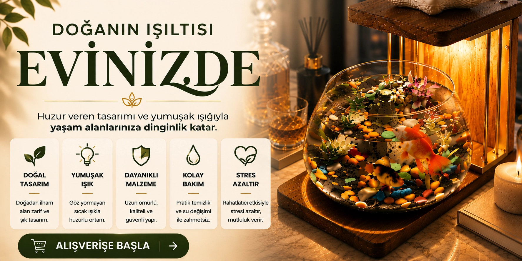 Doğanın Işıltısı Evinizde